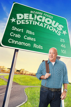 Bizarre Foods: Delicious Destinations (2015 )