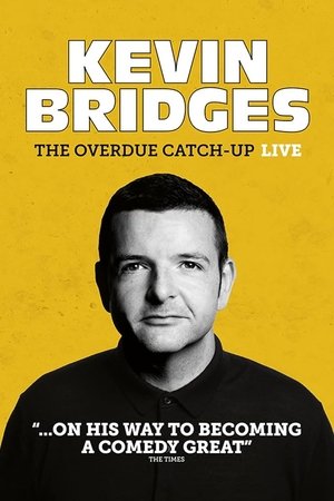 Kevin Bridges: The Overdue Catch Up (2023)