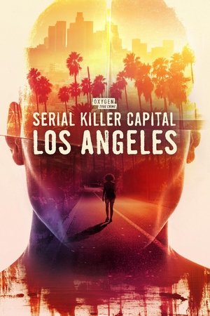 Serial Killer Capital Los Angeles (2024)