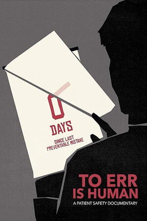 To Err Is Human A Patient Safety Documentary (2019)