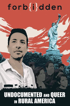 Forbidden: Undocumented and Queer in Rural America (2016)