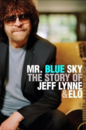 Mr Blue Sky: The Story of Jeff Lynne &amp; ELO (2012)