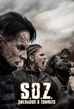 S.O.Z: Soldados o Zombies (2021 )