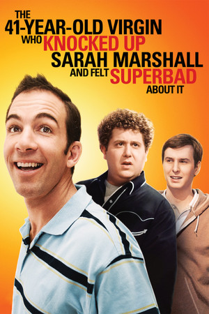 The 41YearOld Virgin Who Knocked Up Sarah Marshall and Felt Superbad About It (2010)