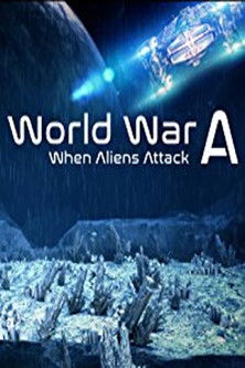 World War A: Aliens Invade Earth (2016)