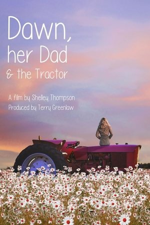 Dawn, Her Dad the Tractor (2021)