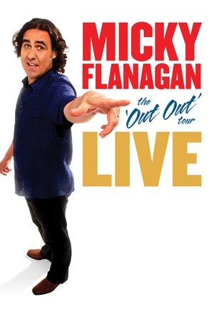 Micky Flanagan: Live The Out Out Tour (2011)