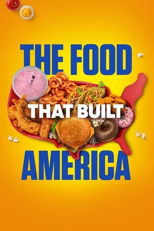 The Food That Built America (2019 )