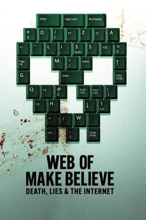 Web of Make Believe Death, Lies and the Internet (2022-)