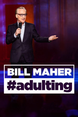 Bill Maher Adulting (2022)