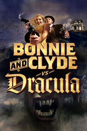 Bonnie &amp; Clyde vs. Dracula (2008)