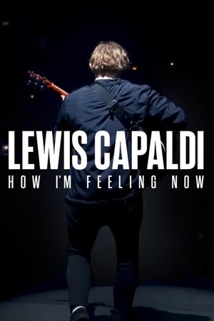 Lewis Capaldi: How Im Feeling Now (2023)