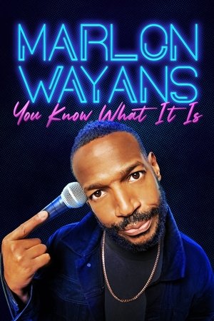 Marlon Wayans You Know What It Is (2021)