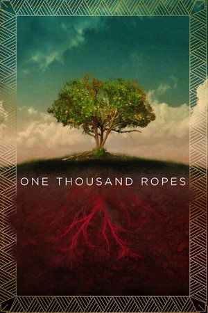 One Thousand Ropes (2016)