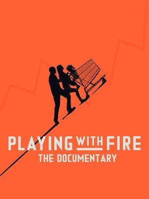 Playing with FIRE The Documentary (2019)