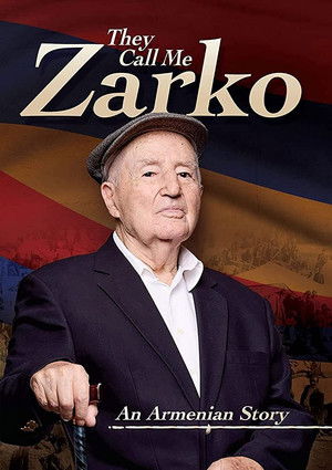 They Call Me Zarko The Ghazaros Demirdjian Story (2021) Poster
