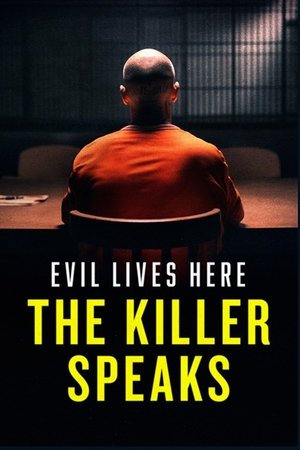 Evil Lives Here The Killer Speaks (2023-)