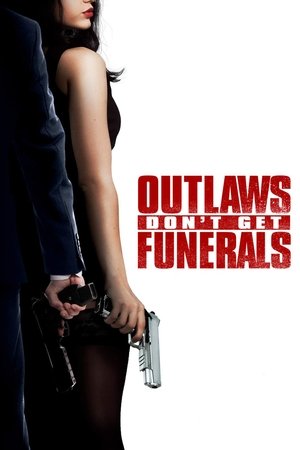 Outlaws Dont Get Funerals (2017)