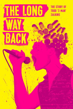 The Long Way Back: The Story of Todd ZMan Zalkins (2017)