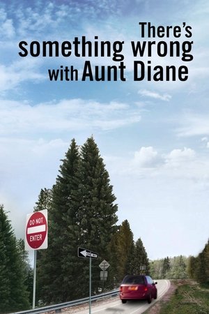 Theres Something Wrong with Aunt Diane (2011)