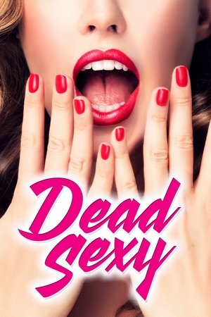 Dead Sexy (2016)