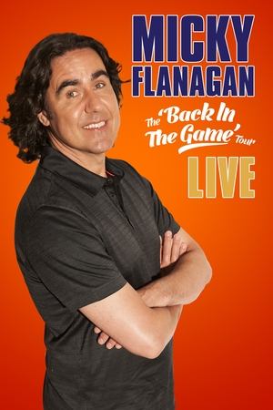 Micky Flanagan: Back in the Game Live (2013)