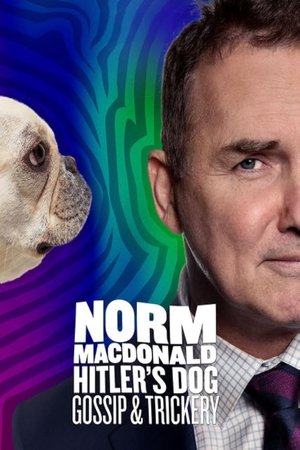 Norm Macdonald: Hitlers Dog, Gossip &amp; Trickery (2017)