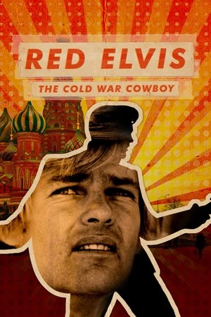 Red Elvis The Cold War Cowboy (2022)