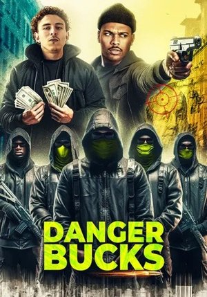 Danger Bucks (2023)