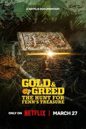 Gold Greed The Hunt for Fenns Treasure (2025-)