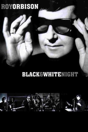 Roy Orbison and Friends: A Black and White Night (1988)