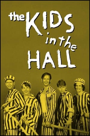 The Kids in the Hall (1988-2021)