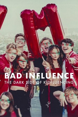 Bad Influence The Dark Side of Kidfluencing (2025)