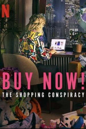Buy Now The Shopping Conspiracy (2024)