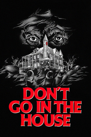 Dont Go in the House (1979)