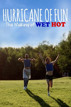 Hurricane of Fun The Making of Wet Hot (2015)