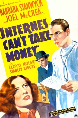 Internes Cant Take Money (1937)