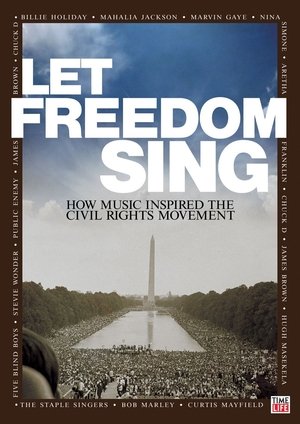 Let Freedom Sing How Music Inspired the Civil Rights Movement (2009)