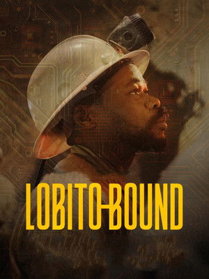 Lobito Bound A Journey to Africas New Frontier (2025) Poster