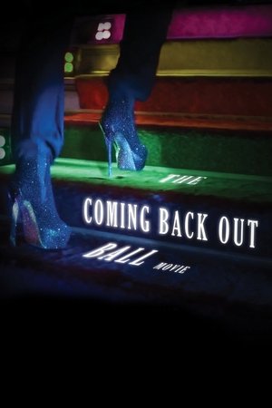 The Coming Back Out Ball Movie (2018)