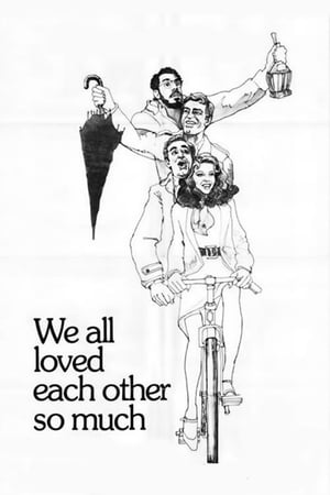 We All Loved Each Other So Much (1974)