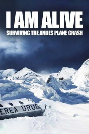 I Am Alive Surviving the Andes Plane Crash (2010)