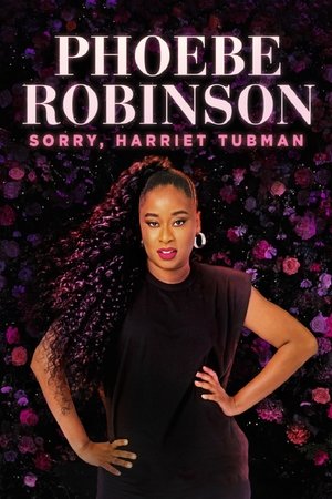 Phoebe Robinson Sorry Harriet Tubman (2021)