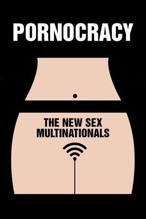 Pornocracy: The New Sex Multinationals (2017)
