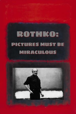 Rothko Pictures Must Be Miraculous (2019)