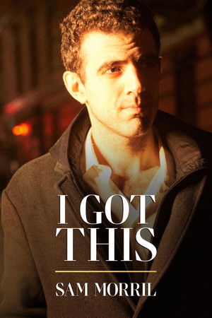 Sam Morril I Got This (2020)