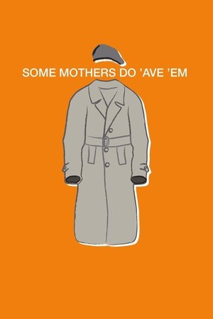 Some Mothers Do Ave Em (19731978)