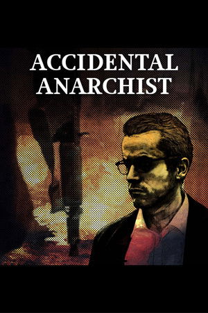 Accidental Anarchist (2017)