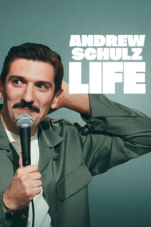 Andrew Schulz Life (2025)
