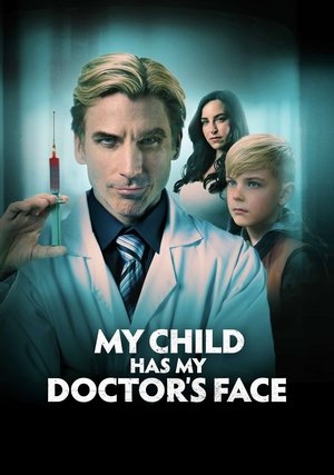 My Child Has My Doctors Face (2024)